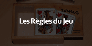 Les règles du jeu